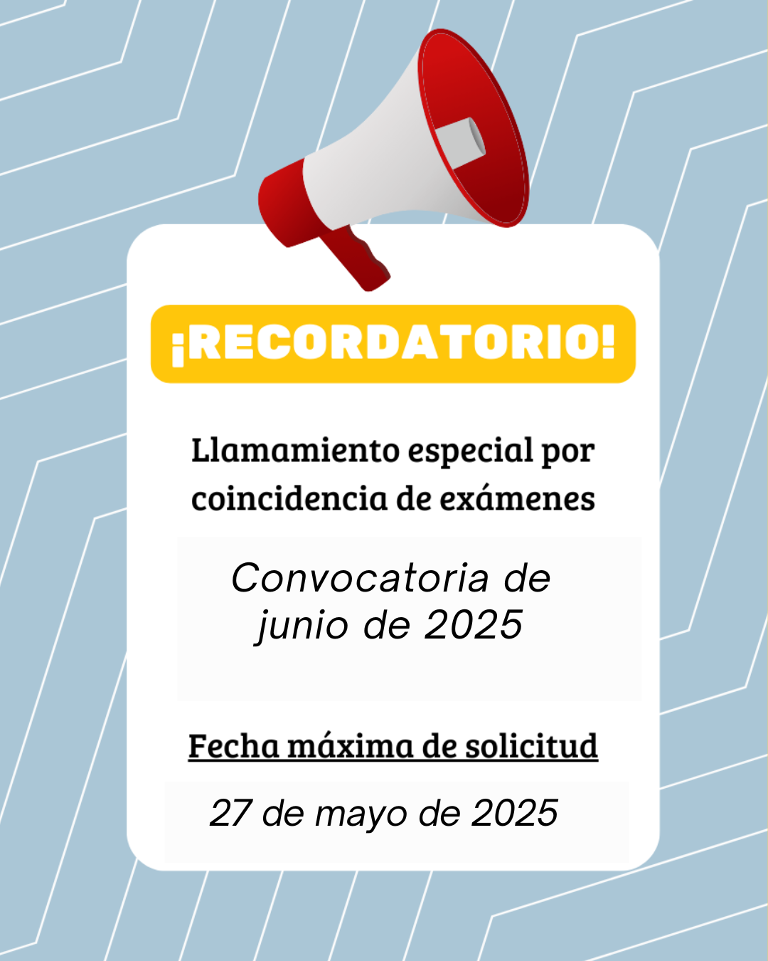Último día de la solicitud del Llamamiento Especial Convocatoria de Junio de 2025