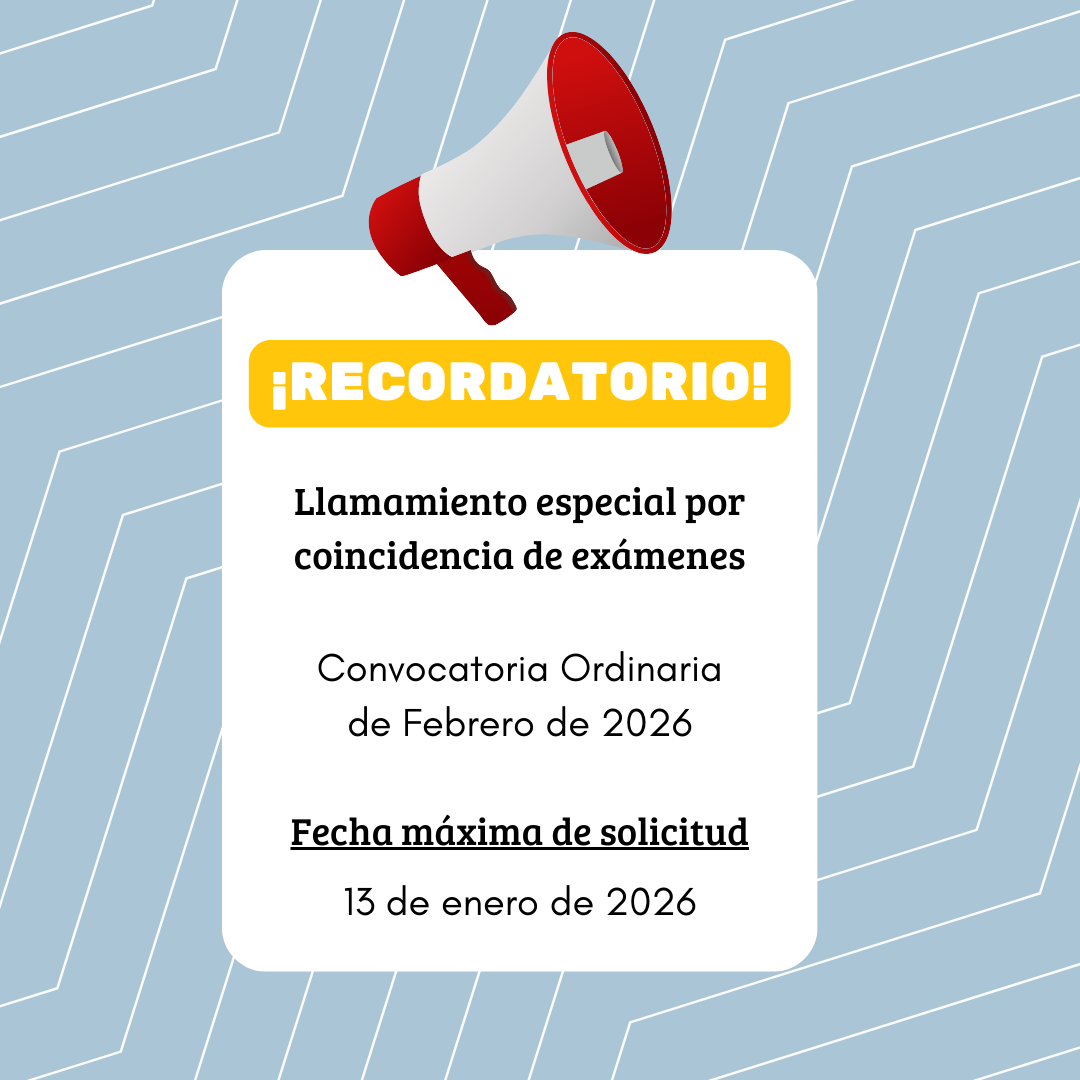 Último día de la solicitud del Llamamiento Especial Convocatoria Ordinaria de Febrero de 2026